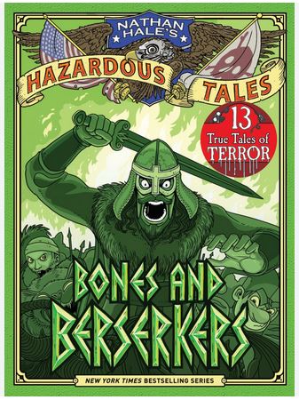 Nathan Hale's hazardous tales. Vol. 13, Bones and berserkers cover image