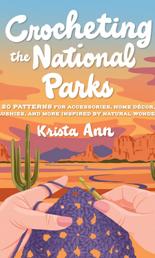 Crocheting the national parks cover image