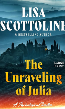 The unraveling of Julia Large Print cover image